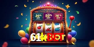 Jogos de Slot 61kbet
